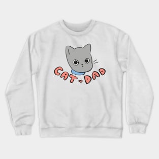 Full Time Cat Dad Crewneck Sweatshirt